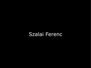 Szalai Ferenc
 