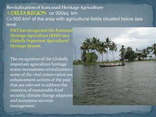 A deltA Region ca 900sq. km
   500 km2 of the area with agricultural fields situated below sea
level
 FAO has recognized ...