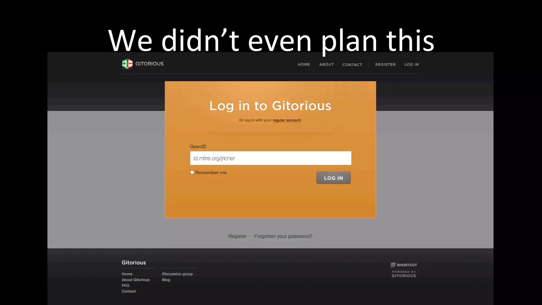 We	
  didn’t	
  even	
  plan	
  this	
  
 