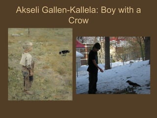 Akseli Gallen-Kallela: Boy with a
             Crow
 