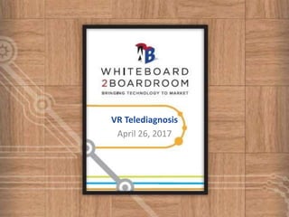 VR Telediagnosis
April 26, 2017
 