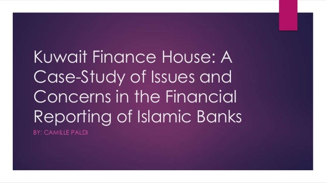 Kuwait Finance House A Case Study Of Issues And Concerns