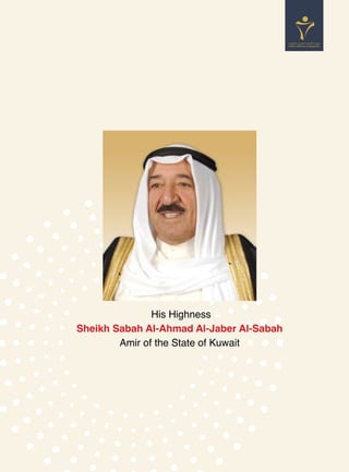His Highness
Sheikh Sabah Al-Ahmad Al-Jaber Al-Sabah
Amir of the State of Kuwait
 