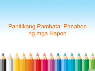 Panitikang Pambata: Panahon
        ng mga Hapon
 