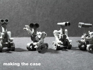 making the case 