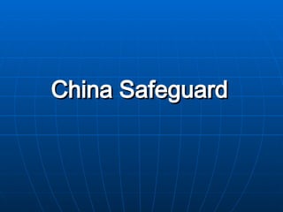 China Safeguard 