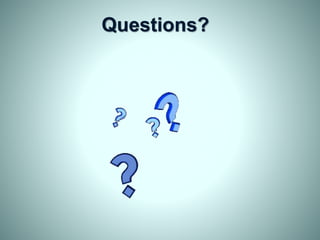 Questions?
 