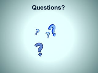 Questions?
 