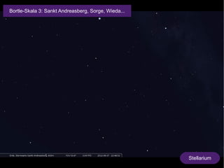 Stellarium 
Bortle-Skala 3: Sankt Andreasberg, Sorge, Wieda... 
 