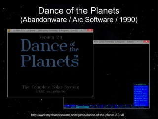 Dance of the Planets 
(Abandonware / Arc Software / 1990) 
http://www.myabandonware.com/game/dance-of-the-planet-2-0-v8 
 