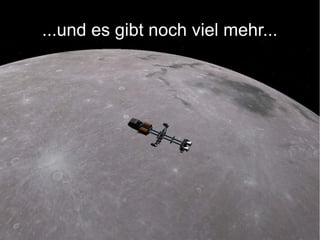 ...und es gibt noch viel mehr... 
