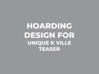 KVille Phase 3 Teaser Hoarding | Unique Properties | Miniatures