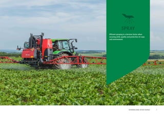 SECTION OR VISION
KVERNELAND IXTER RANGE
Efficient spraying is a decisive factor when
securing yield, quality and protecti...
