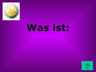 Was ist: 