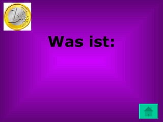 Was ist: 
