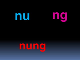 nu ng
nung
 