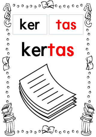 ker
tas
kertas
