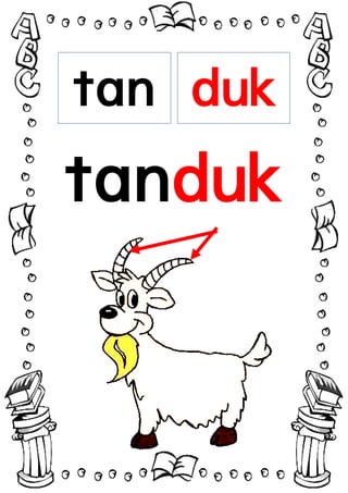 tan duk
tanduk