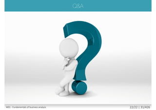 Traceability is an association that exists between different
types of requirements and:
 Requirements (mapping the higher level requirements that defined
the needs and features to the more detailed requirements)
 Detailed requirements and design models
 Detailed requirements and test cases (e.g., for system testing)
 High level requirements and test cases (e.g., for acceptance test)
 Requirements and design artefacts
Requirement Model Source Code Object
• Bidirectional traceability from
requirements to software
architecture to code.
• Bidirectional traceability from
requirements to test cases.
M01 - Fundamentals of requirement engineering 22/27 | 31/523
 