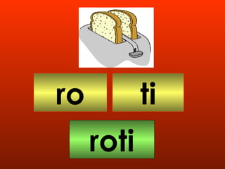 ro ti roti 
