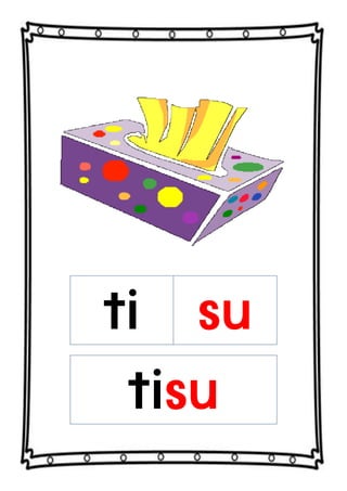 ti su
tisu
 