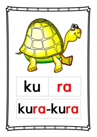 ku ra
kura-kura
 