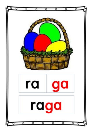 ra ga
raga
 