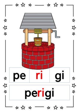 pe ri
perigi

gi

 