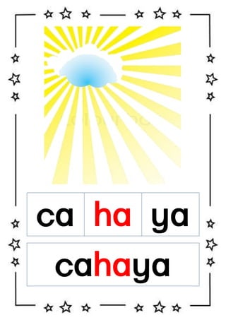 ca ha ya
cahaya

 