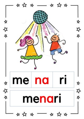me na ri
menari

 
