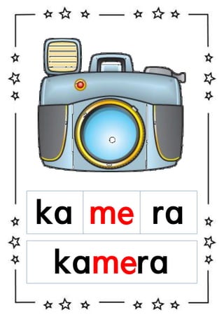ka me ra
kamera

 