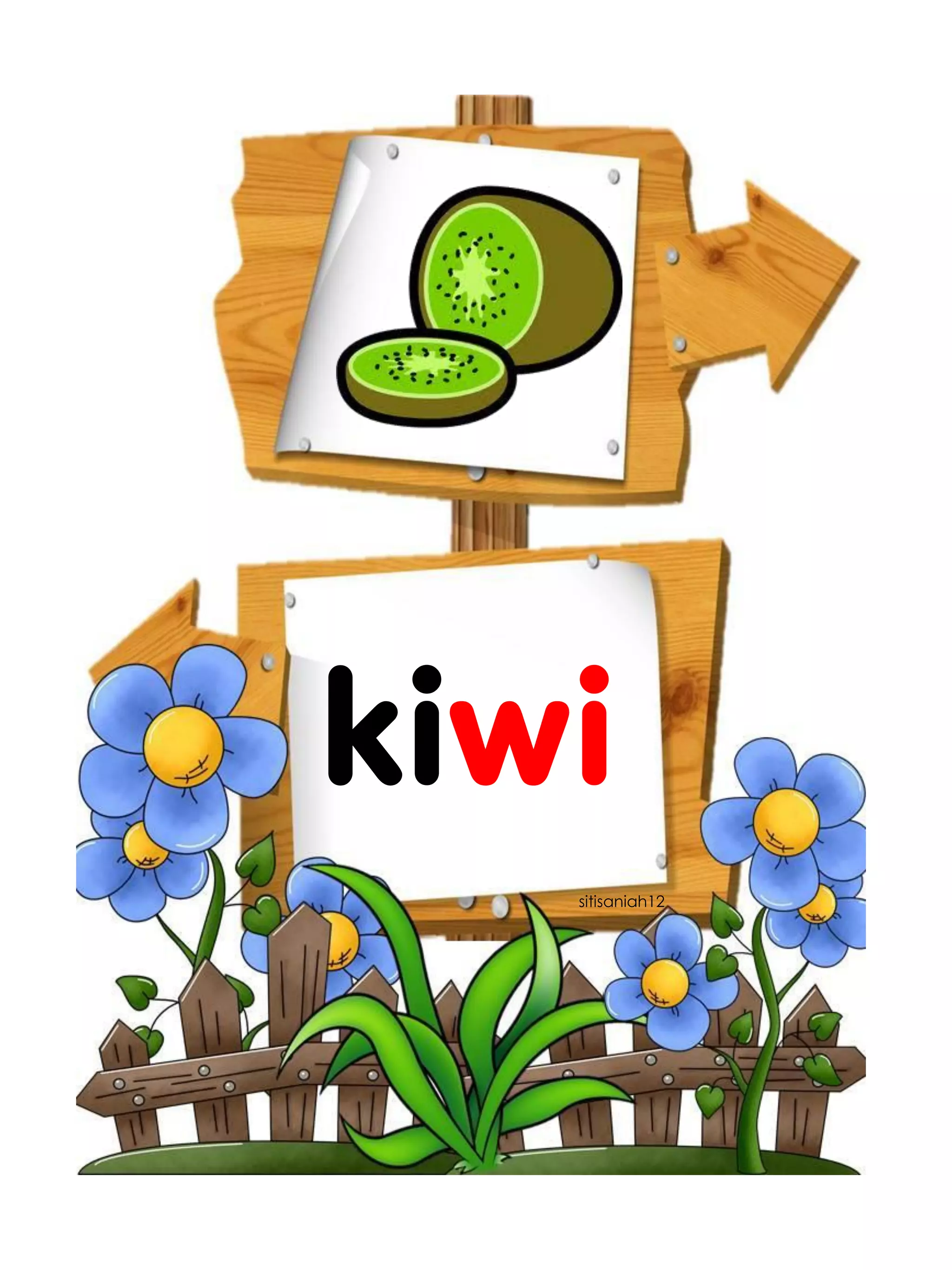 kiwi 
sitisaniah12  