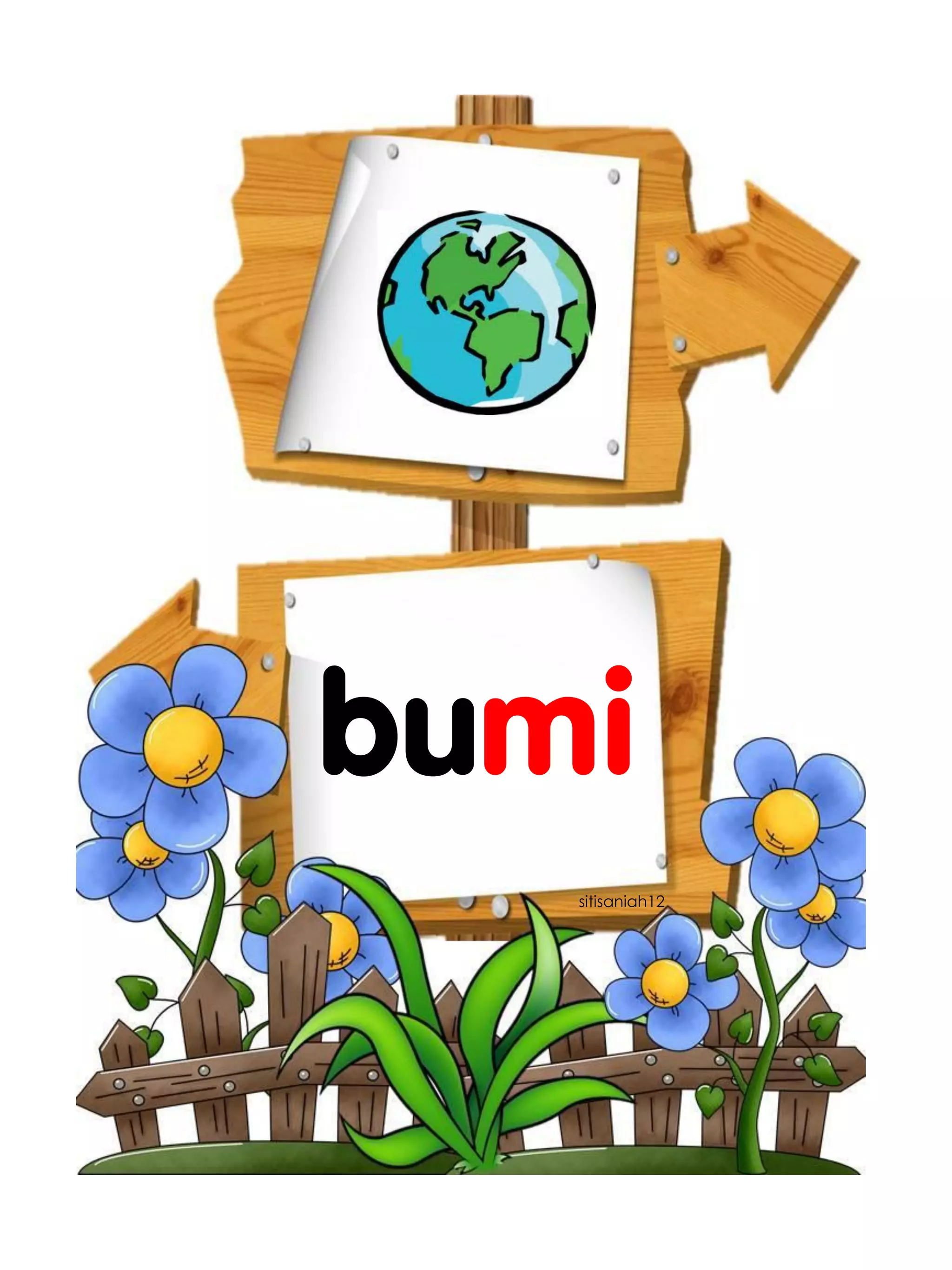 bumi 
sitisaniah12  