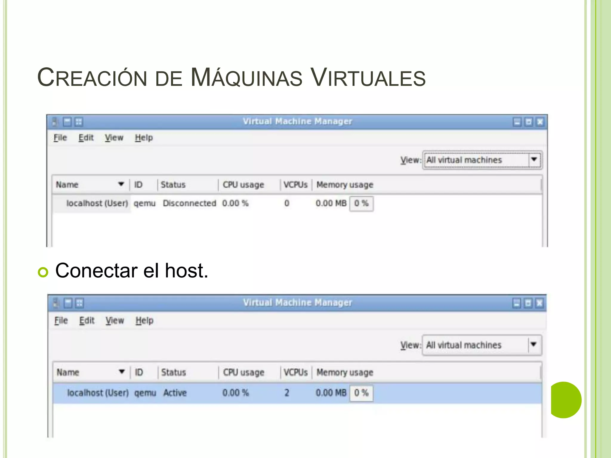 CREACIÓN DE MÁQUINAS VIRTUALES




   Conectar el host.
 