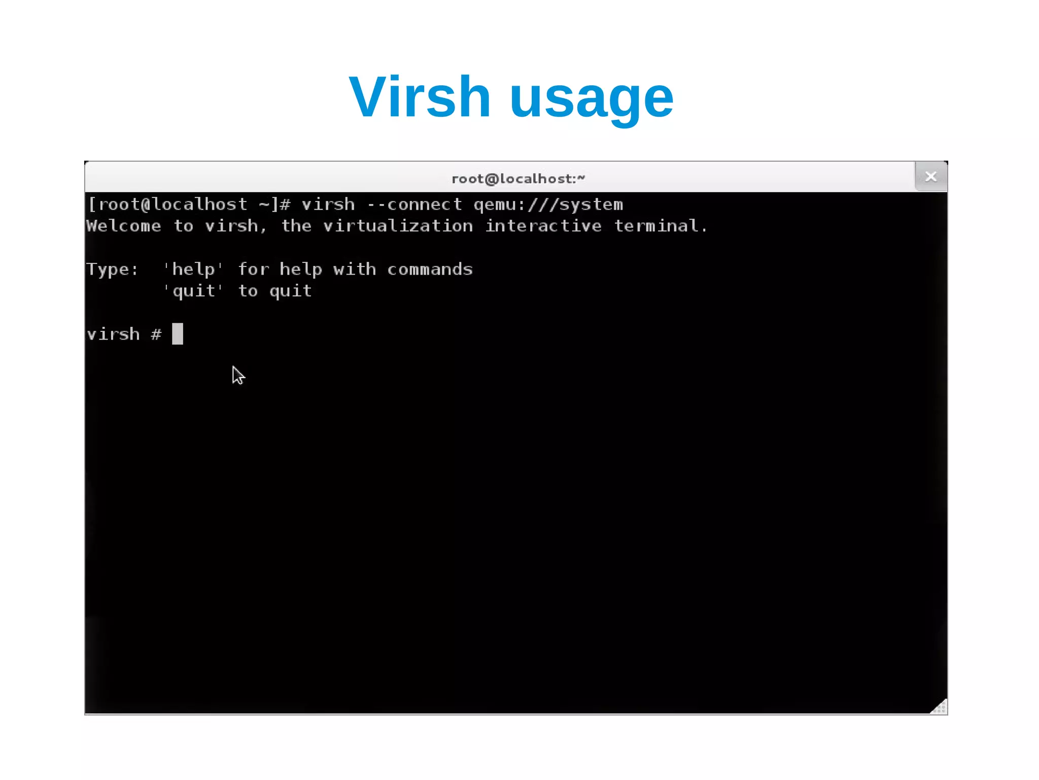Virsh usage
 