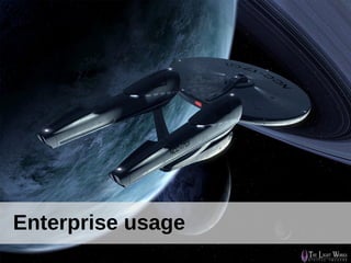 Enterprise usage
 