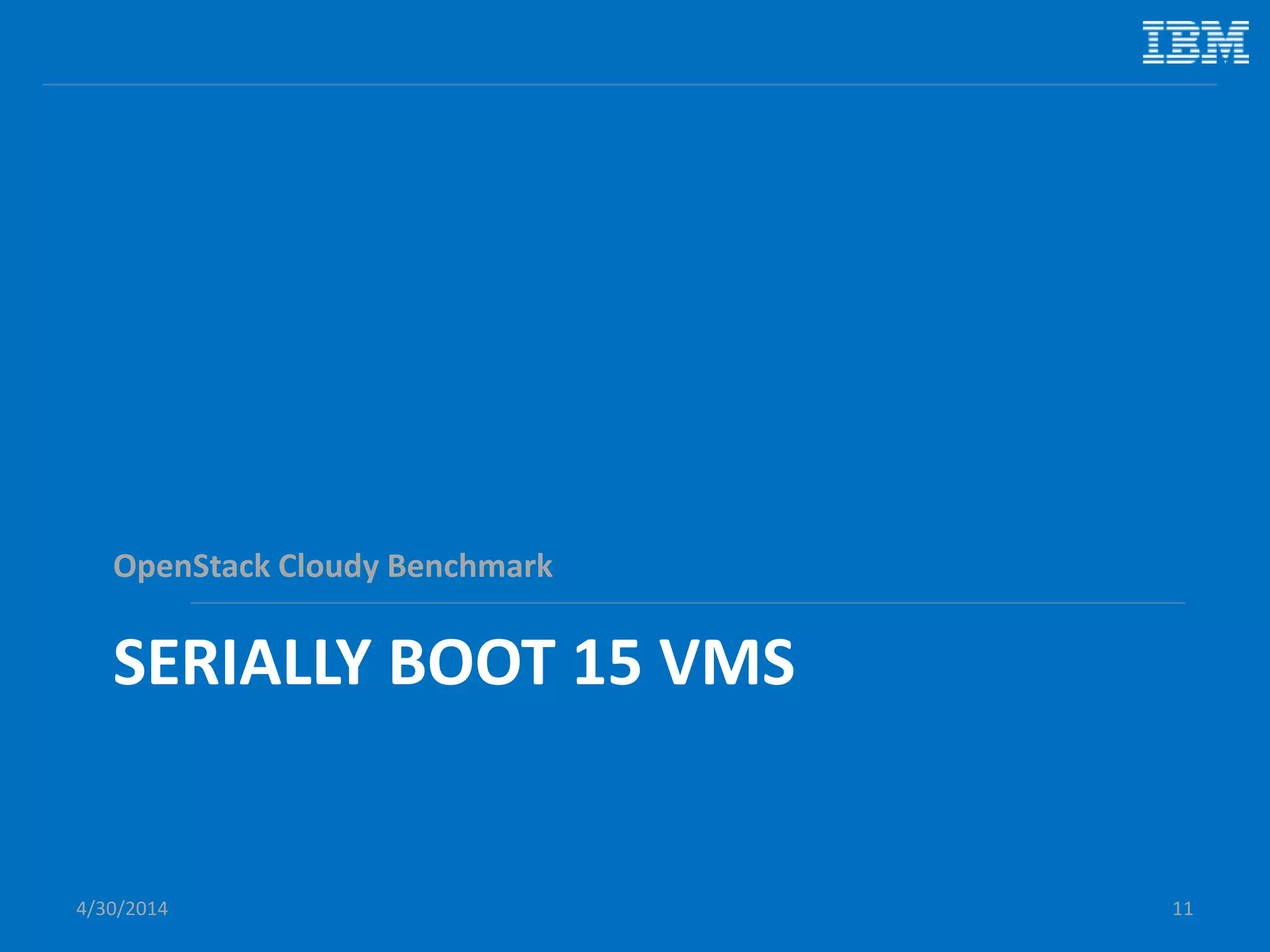 Benchmark Specs
5/11/2014 11
Spec Controller Node (4CPU x 8G RAM) Compute Node (16CPU x 96G RAM)
Environment Bare Metal @ SoftLayer Bare Metal @ SoftLayer
Mother Board SuperMicro X8SIE-F Intel Xeon QuadCore SingleProc SATA
[1Proc]
SuperMicro X8DTU-F_R2 Intel Xeon HexCore DualProc [2Proc]
CPU Intel Xeon-Lynnfield 3470-Quadcore [2.93GHz] (Intel Xeon-Westmere 5620-Quadcore [2.4GHz]) x 2
Memory (Kingston 4GB DDR3 2Rx8 4GB DDR3 2Rx8 [4GB]) x2 (Kingston 16GB DDR3 2Rx4 16GB DDR3 2Rx4 [16GB]) x 6
HDD (LOCAL) Digital WD Caviar RE3 WD5002ABYS [500GB]; SATAII Western Digital WD Caviar RE4 WD5003ABYX [500GB]; SATAII
NIC eth0/eth1 @ 100 Mbps eth0/eth1 @100 Mbps
Operating System Ubuntu 12.04 LTS 64bit Ubuntu 12.04 LTS 64bit
Kernel 3.5.0-48-generic 3.8.0-38-generic
IO Scheduler deadline deadline
Hypervisor tested NA - KVM 1.0 + virtio + KSM (memory deduplication)
- docker 0.10.0 + go1.2.1 + commit dc9c28f + AUFS
OpenStack Trunk master via devstack Trunk master via devstack. Libvirt KVM nova driver / nova-docker
virt driver
OpenStack Benchmark
Client
OpenStack project rally NA
Metrics Collection NA dstat
Guest Benchmark Driver NA - Sysbench 0.4.12
- mbw 1.1.1.-2
- iibench (py)
- netperf 2.5.0-1
- Blogbench 1.1
- cpu_bench.py
VM Image NA - Scenario 1 (KVM): official ubuntu 12.04 image + mysql
snapshotted and exported to qcow2 – 1080 MB
- Scenario 2 (docker): guillermo/mysql -- 381.5 MB
Hosted @Document v2.0
 