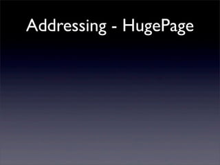 Addressing - HugePage

 