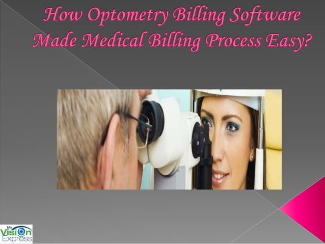 How Optometry Billing Software Made Medical Billing Process Easy