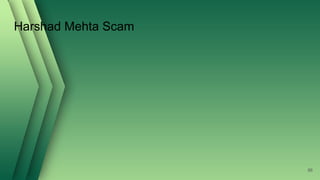Harshad Mehta Scam
86
 