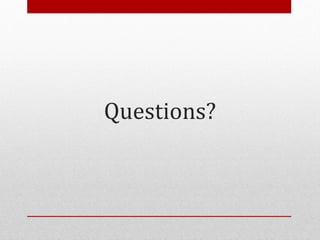 Questions?
 