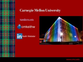 A centre of expertise in digital information management
uqkeithw
Keith
Webster
k.webster@library.uq.edu.au
kgw@cmu.edu
cmkeithw
Keith Webster
 