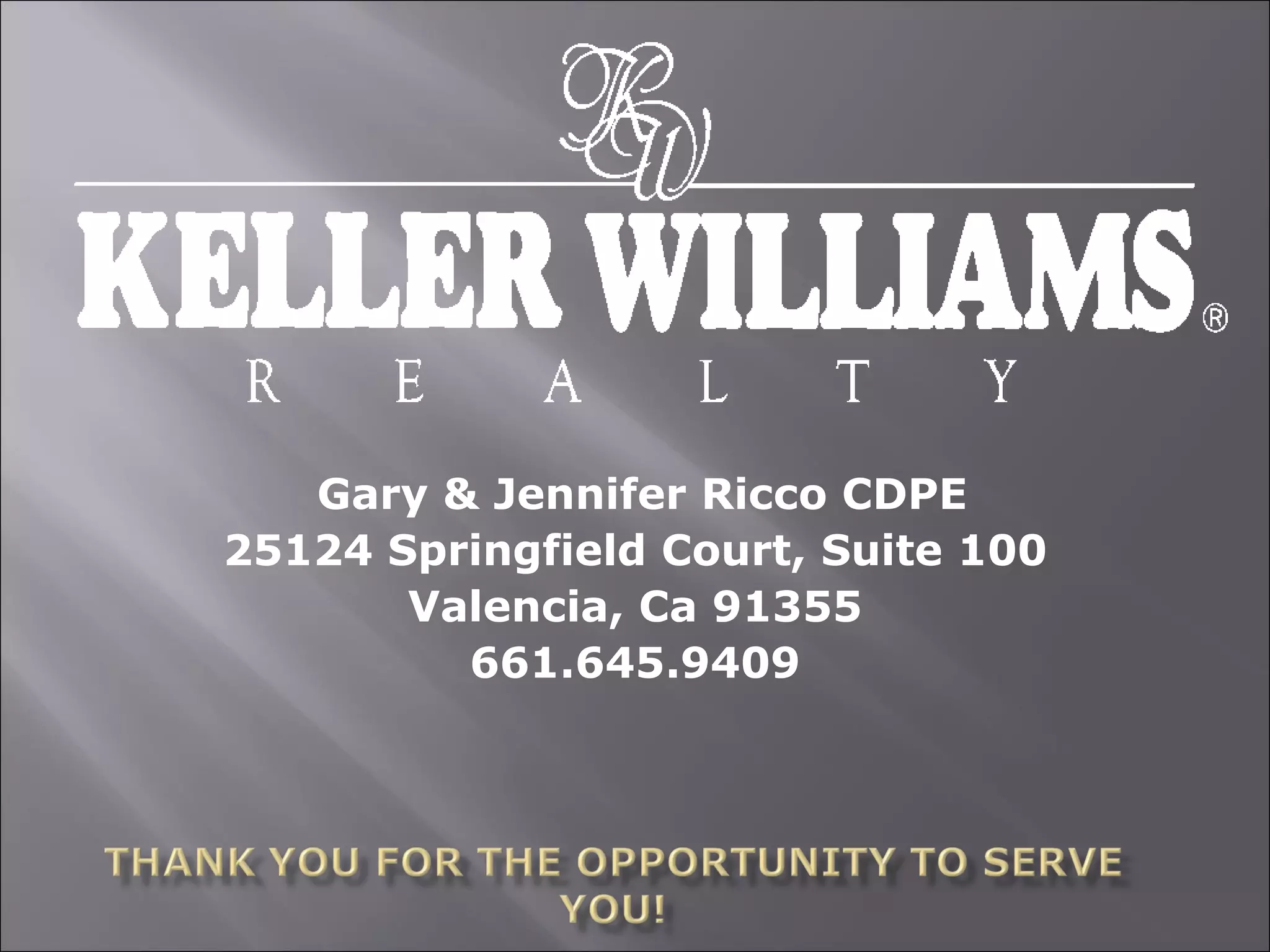Gary & Jennifer Ricco CDPE 25124 Springfield Court, Suite 100 Valencia, Ca 91355 661.645.9409 