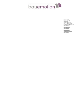 Heinze GmbH
Bremer Weg 184
29223 Celle
Telefon 05141 50-0
Fax     05141 50-104
kundenservice@heinze.de
www.heinze.de

Geschäftsführer
Dirk Schöning

Handelsregister
Amtsgericht Lüneburg
HRB 201314
 