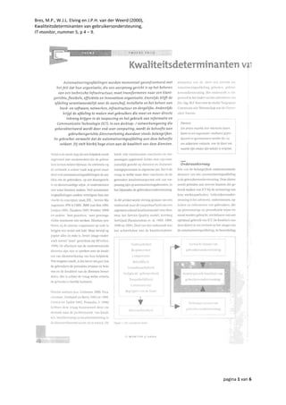 Bres, M.P., W.J.L. Elving en J.P.H. van der Weerd (2000),
Kwaliteitsdeterminanten van gebruikersondersteuning,
IT-monitor, nummer 5, p 4 – 9.
pagina 1 van 6
 
