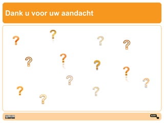 Dank u voor uw aandacht
 