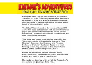Kwame's Adventures - Tease and the Missing Science Book 
