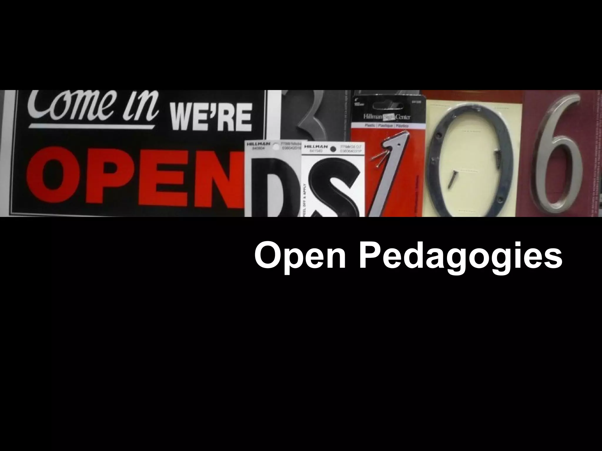 Open Pedagogies
 