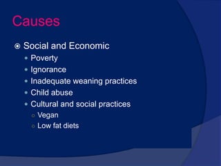  Approximately 80%of these malnourished children live in Asia,   15% in Africa, and 5% in Latin America.  MORTALITY/MORBIDITY…Five millionchildren younger than 5 years die every year   of malnutrition. 70 millionpresent with wasting, and 230 millionpresent   with some stunting