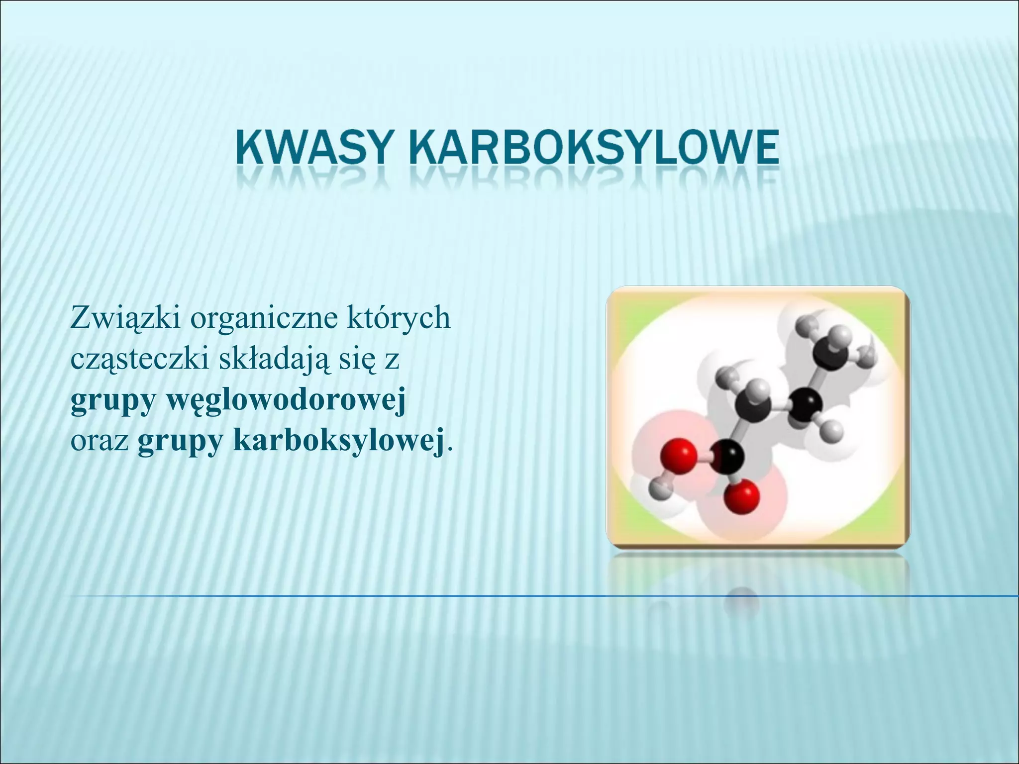 Kwasy karboksylowe informacje | PPT
